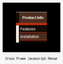 Cross Frame Javascript Menue Javascript Menu Frames